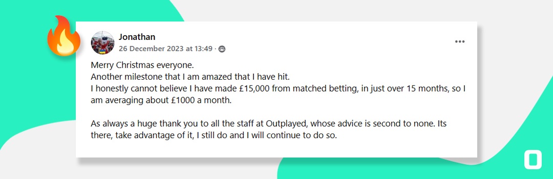 Outplayed member Jonathan's review of how he made £15k from matched betting